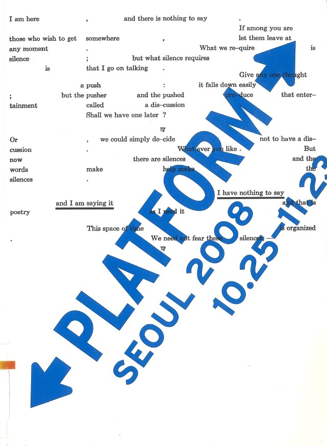 Platform Seoul 2008 I Have Nothing to Say and I Am Saying It, Catalogue, 2008, MMCA Art Library.